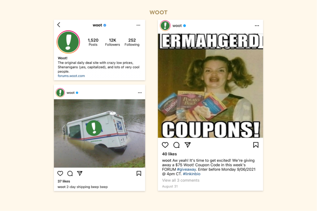 Screenshot of Woot! Instagram profile and bio

Screenshot from Woot! Instagram featuring an ERMAHGERD COUPONS! GIF and caption

Screenshot from Woot! Instagram post featuring a USPS vehicle going underwater with the caption '2-day shipping beep beep'