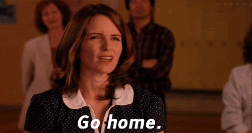 GIF of Tina Fey in Mean Girls saying 'Go home'